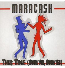 Maracash - This Time (Hamba Yoh, Hamba Yeh)