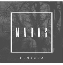 Maras - Finicio