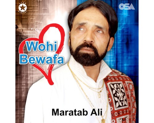 Maratab Ali - Wohi Bewafa