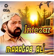 Maratab Ali - Intezar