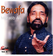 Maratib Ali - Bewafa Vol. 6