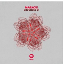 Maraxe - Grounded EP