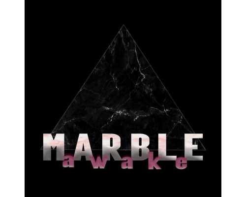 Marble - Awake