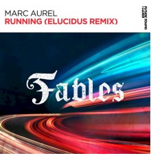 Marc Aurel, Elucidus - Running (Elucidus Remix)