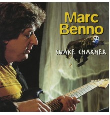 Marc Benno - Snake Charmer