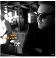 Marc Broussard - Keep Coming Back