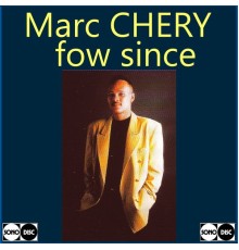 Marc Chery - Fow since