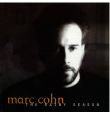 Marc Cohn - The Rainy Season