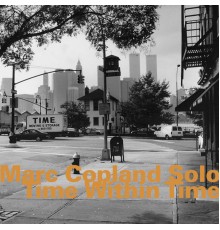 Marc Copland - Time Within Time