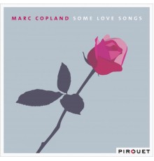 Marc Copland, Drew Gress, Jochen Rueckert - Some Love Songs