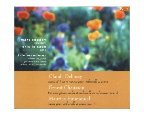 Marc Coppey, Eric Le Sage, Trio Wanderer - Debussy, Chausson & Emmanuel: Chamber Works