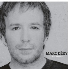 Marc Déry - À La Figure