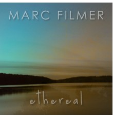 Marc Filmer - Ethereal