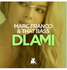 Marc Franco & That Bass - DLAMI