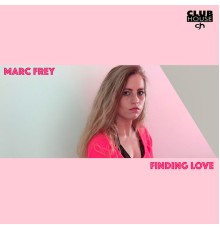 Marc Frey - Finding Love