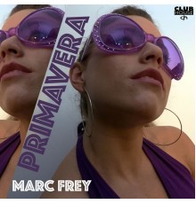 Marc Frey - Primavera  (The Mixes)