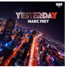 Marc Frey - Yesterday  (The Mixes)