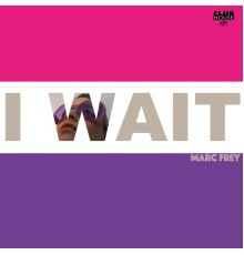 Marc Frey - I Wait