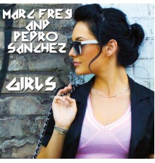 Marc Frey & Pedro Sanchez - Girls