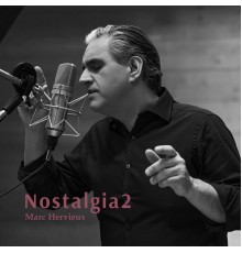 Marc Hervieux - Nostalgia 2