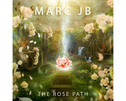 Marc JB - The Rose Path