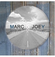 Marc Johnson & Joey Niemann - Time Well Spent