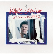 Marc Lavoine - Best Of Solo