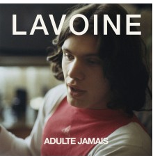 Marc Lavoine - Adulte jamais (Réédition)