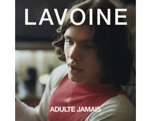 Marc Lavoine - Adulte jamais (Réédition)