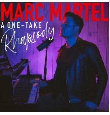 Marc Martel - A One-Take Rhapsody