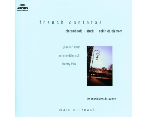 Marc Minkowski - French Cantatas