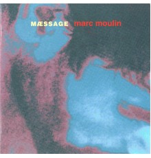 Marc Moulin - Mæssage