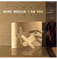 Marc Moulin - I am you