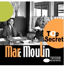 Marc Moulin - Top Secret