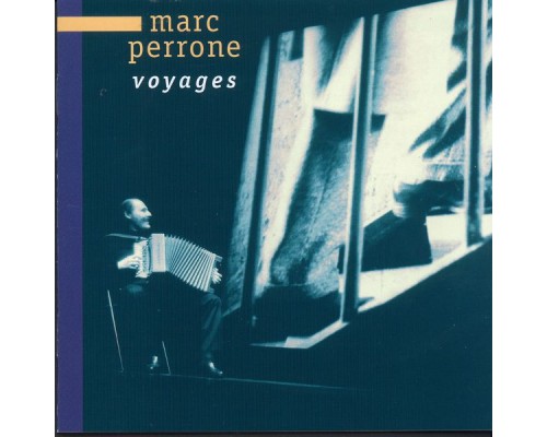 Marc Perrone - Voyages