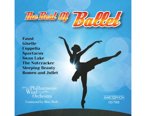Marc Reift Philharmonic Wind Orchestra - The Best Of Ballet Marc Reift Philharmonic Wind Orchestra - The Best Of Ballet