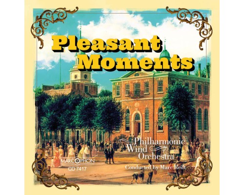 Marc Reift Philharmonic Wind Orchestra - Pleasant Moments