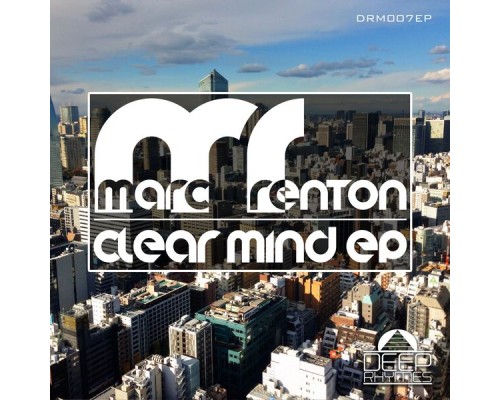 Marc Renton - Clear Mind EP