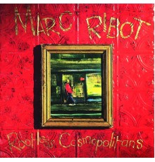 Marc Ribot - Rootless Cosmopolitans