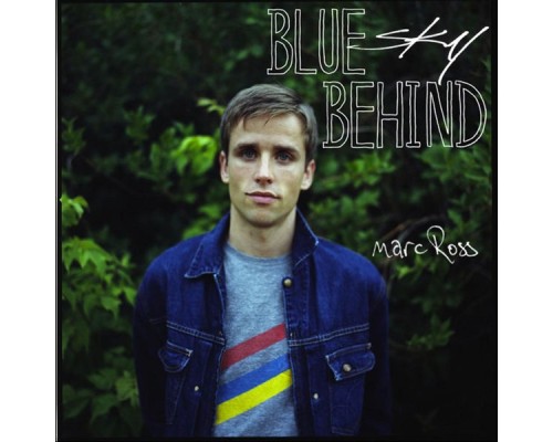 Marc Ross - Blue Sky Behind