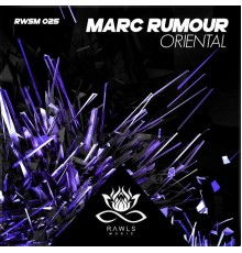 Marc Rumour - Oriental