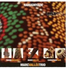 Marc Vallee Trio - Hamadryade