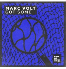 Marc Volt - Got Some