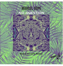 Marcel Dope - No Question