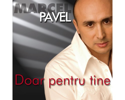 Marcel Pavel - Doar pentru tine