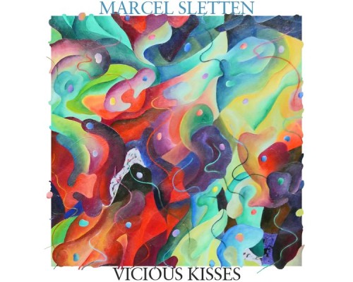 Marcel Sletten - Vicious Kisses