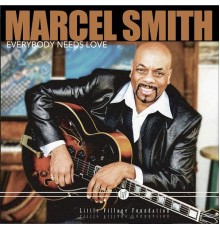 Marcel Smith - Everybody Needs Love