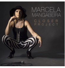 Marcela Mangabeira - Closer Project