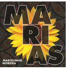 Marcelinho Moreira - Marias