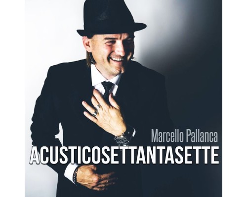 Marcello Pallanca - Acustico settantasette